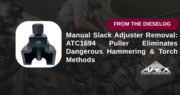 Manual Slack Adjuster Removal: ATC1694 Puller Eliminates Dangerous Hammering & Torch Methods
